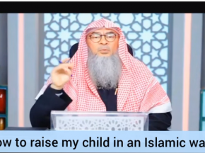 ​How to raise our children in an islamic way?