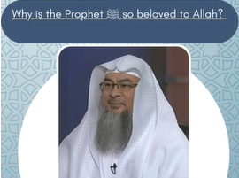 Why is the Prophet ﷺ‎ so beloved to Allah?