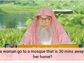 Can a woman go to the masjid that is 30 minutes away from her home?