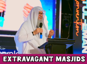Extravagant Masjids assim al hakeem