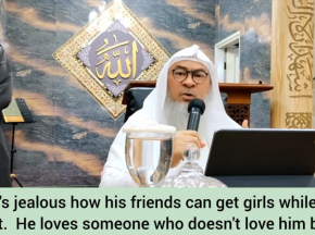 He is jealous his friends can get girls, he can't (wishing for haram) He loves her She doesn't