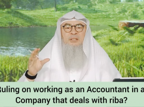 Ruling on working as an accountant in a company that deals with riba
