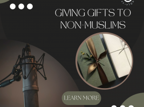 Giving Gifts to non-Muslims