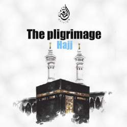 The pilgrimage Hajj