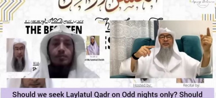 Seek laylatul qadr on odd nights only? Listen to people they detected night of decree?