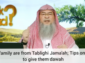 My family is from Tablighi Jamah, Tips on how to give them dawah