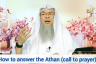 How to answer the adhan (call to prayer)?