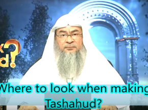 Where to look during tashahhud?