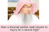 Does a divorced woman need consent of her guardian (Wali) to marry for a second time