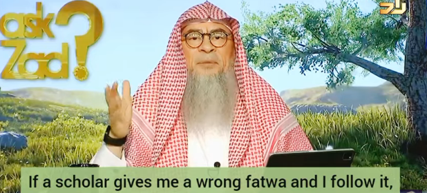 If a scholar gives me a wrong fatwa & I follow it, would I be sinful?