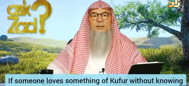 If someone loves or does something of kufr without knowing ruling, will he be sinful