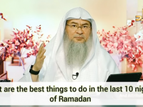 What are the best things to do in the last 10 nights of Ramadan?