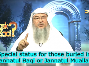 Is there any special reward for being buried in Jannatul Baqi or Jannatul Mualla?