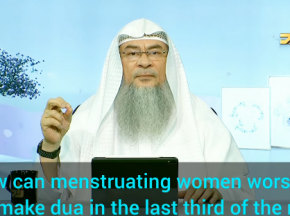 How can menstruating women worship & make dua in the last third of the night?