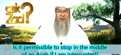 Is it permissible to stop in the middle of an ayah if I am interrupted?