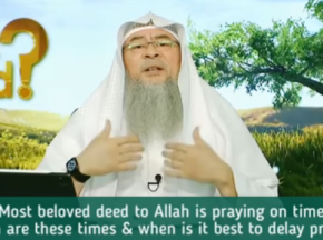 "Most beloved deed to Allah is praying on time" what r these times, when is it best to delay prayer?