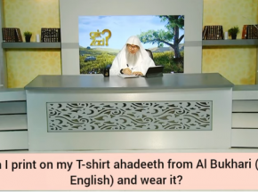 Can I print hadiths on my T Shirt in English & wear it?