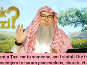 If I rent my taxi to someone, am I sinful if he takes passengers to haram places clubs church?