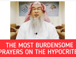The most burdensome prayers on the hypocrites