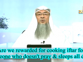 Are we rewarded for cooking Iftar for someone who doesn't pray & sleep all day?