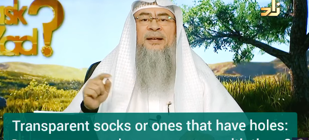 Transparent socks or socks with holes: can we go out, wipe over or pray with them?