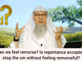 How to feel remorse (regret)? Is repentance accepted if we stop sin without remorse?