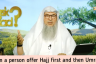 Can a person offer umrah first and then hajj?