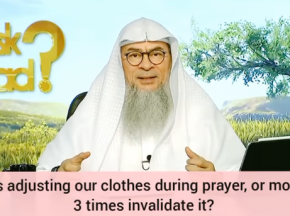 Does adjusting clothes during prayer or moving 3 times invalidate our prayer?