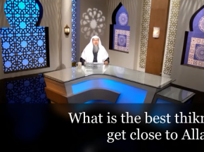 What is the best dhirk to get closer to Allah?