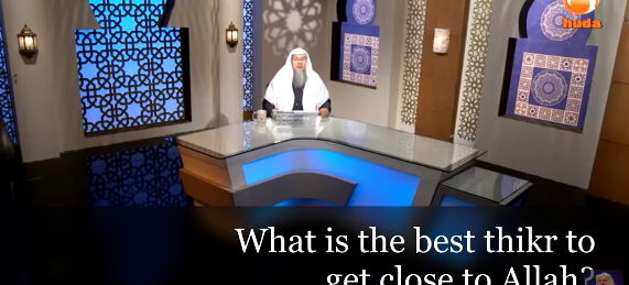 What is the best dhirk to get closer to Allah?