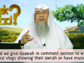 Should we give dawah in comments to women who post vlogs showing their awrah, music etc