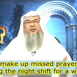 How to make up missed prayers due to working the night shift?