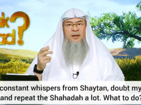 Have constant whispers of Satan, doubt my Islam & repeat shahadah a lot, what to do?