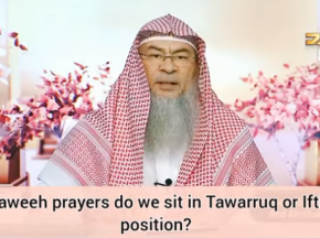 In taraweeh do we sit in Tawarruk or Iftirash position?
