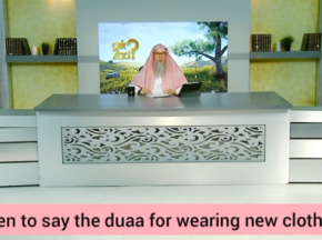 When to say the dua of wearing new clothes?