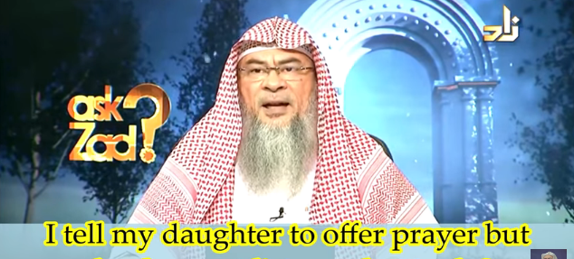 I tell my daughter to offer Prayers but she does not listen to me, What should I do