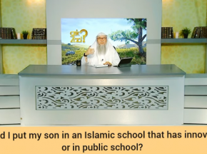 Should I put my child in an Islamic school that has innovations or in public school?