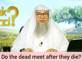 Do dead people meet each other after they die?
