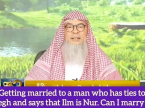 Getting married to a guy from Tableegh who says Ilm is Noor #Assim