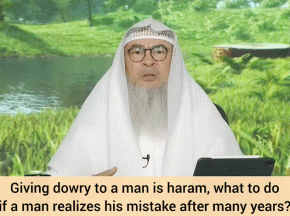 Man taking dowry is haram, if he realizes his mistake after years, must he return it assim al hakeem