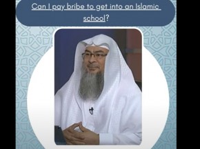 Can I pay bribe to get into an Islamic school