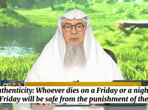 Whoever dies on Friday will be safe from the punishment of the grave?